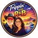 Trippin' with R&B