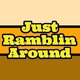 Just Ramblin' Around